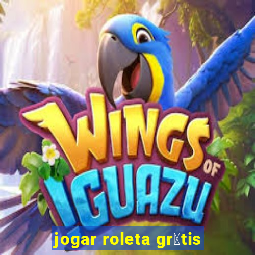 jogar roleta gr谩tis