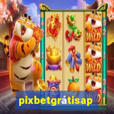 pixbetgrátisapp