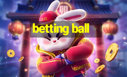 betting ball