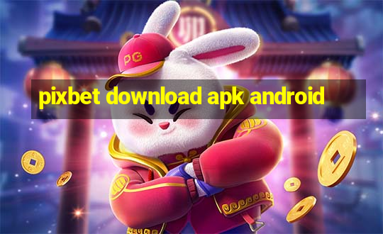 pixbet download apk android