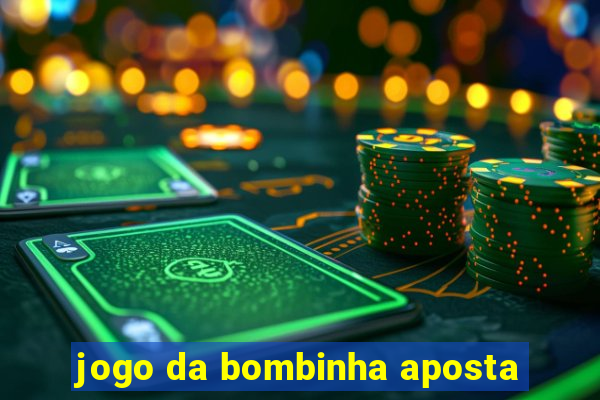 jogo da bombinha aposta