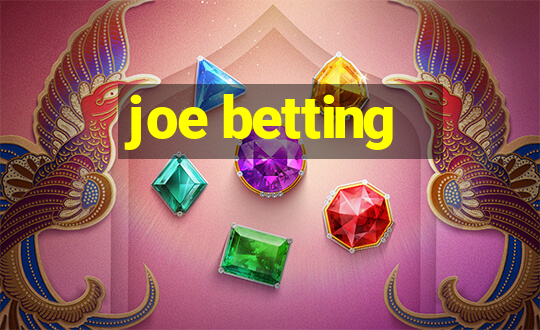 joe betting