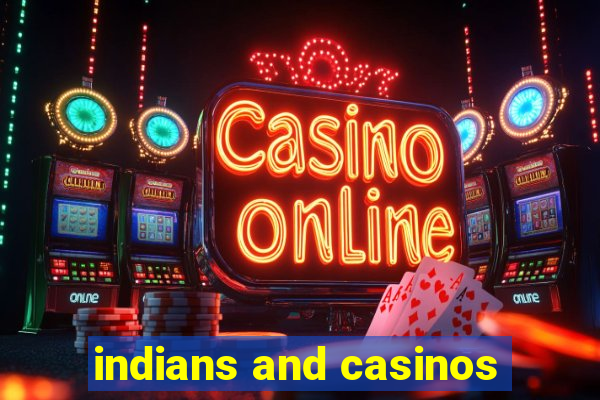 indians and casinos