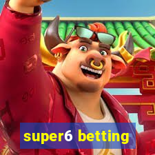 super6 betting