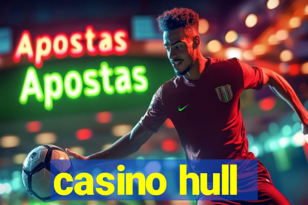 casino hull