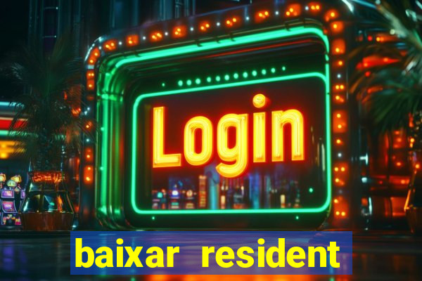 baixar resident evil jogo