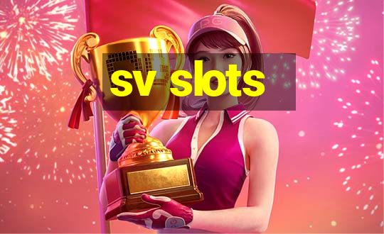 sv slots