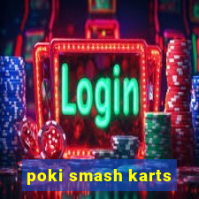 poki smash karts