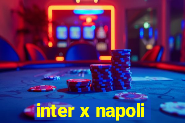 inter x napoli