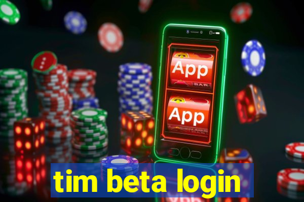 tim beta login