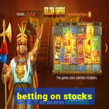 betting on stocks