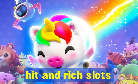 hit and rich slots