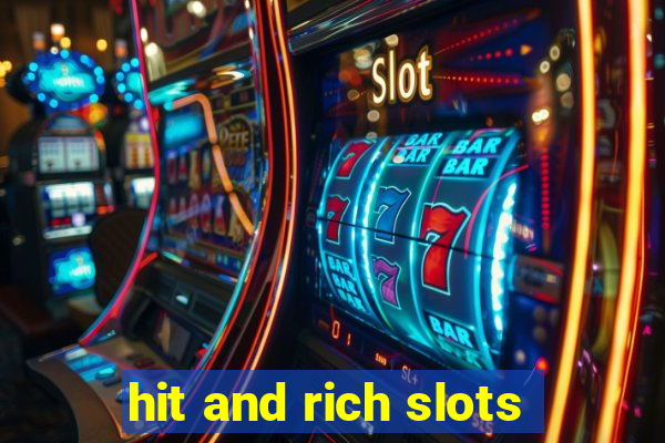 hit and rich slots