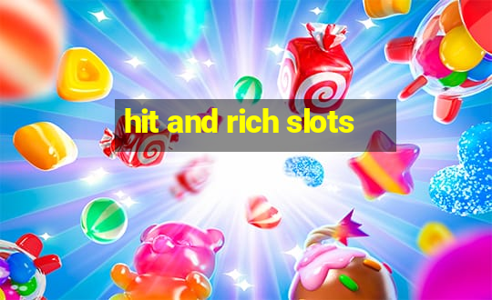 hit and rich slots