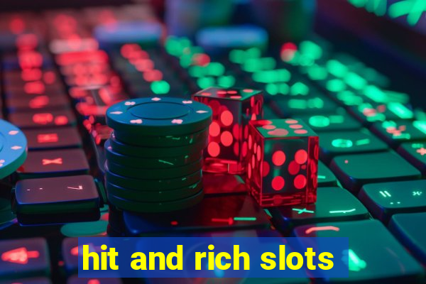 hit and rich slots