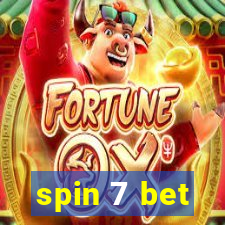 spin 7 bet