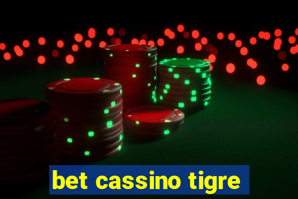 bet cassino tigre