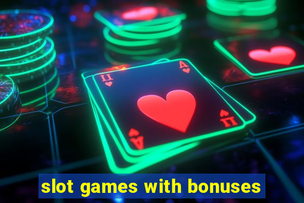 slot games with bonuses