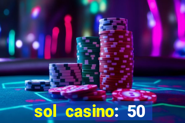 sol casino: 50 free spins