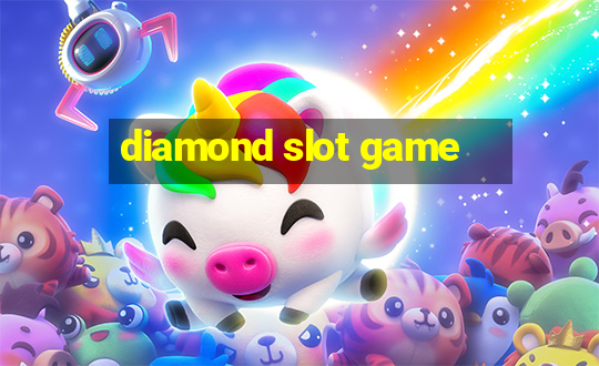 diamond slot game