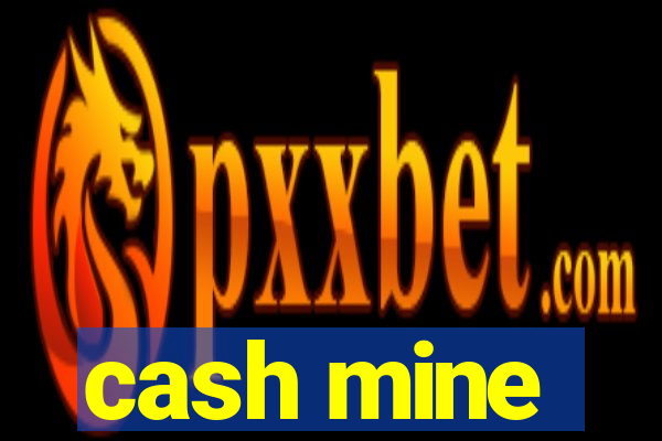 cash mine