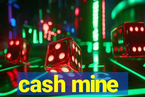 cash mine