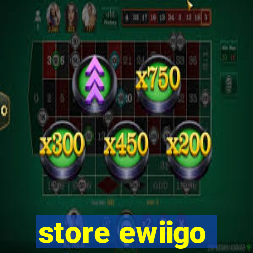 store ewiigo