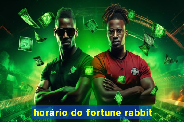 horário do fortune rabbit