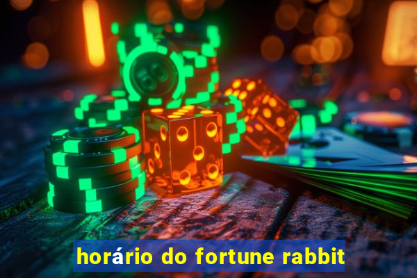 horário do fortune rabbit