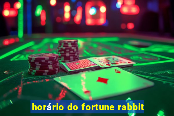 horário do fortune rabbit