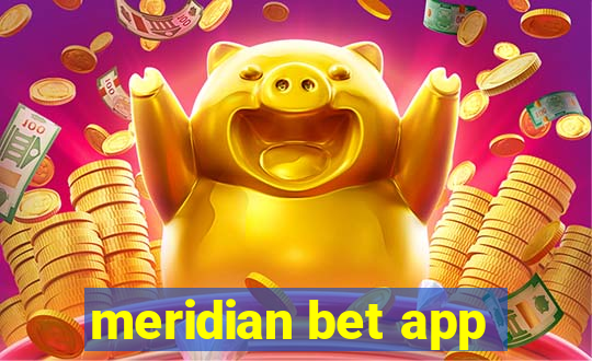 meridian bet app