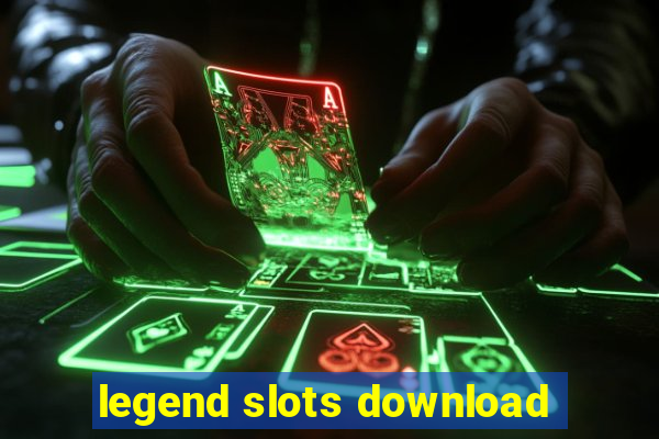 legend slots download