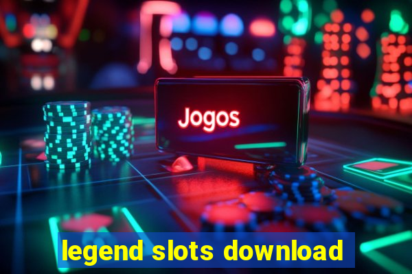 legend slots download