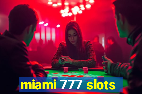 miami 777 slots