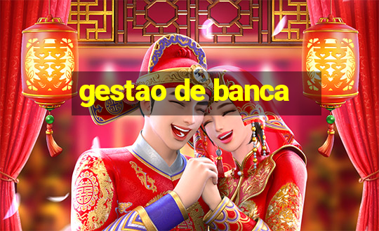 gestao de banca