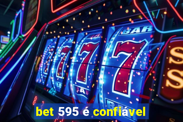 bet 595 é confiável