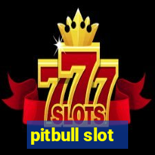 pitbull slot