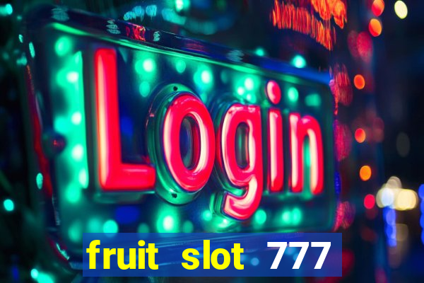 fruit slot 777 star bar