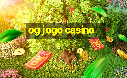 og jogo casino