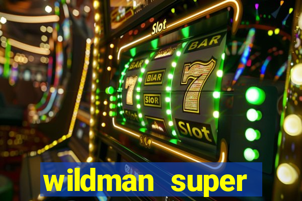 wildman super bonanza slot free play