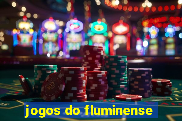 jogos do fluminense