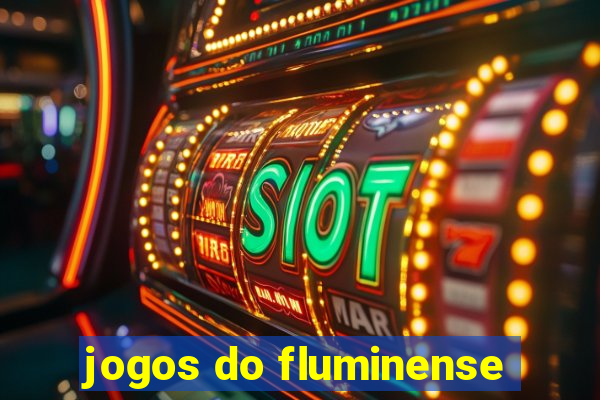 jogos do fluminense