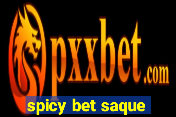 spicy bet saque