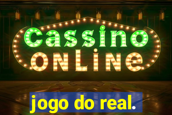 jogo do real.