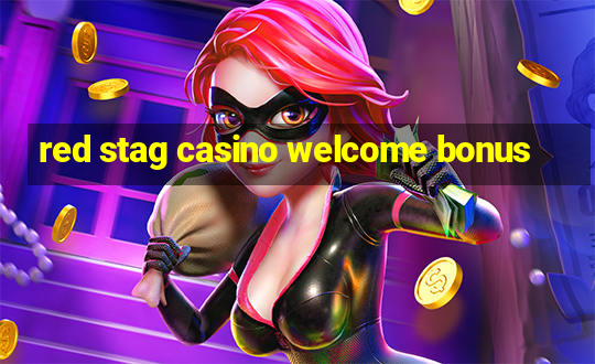 red stag casino welcome bonus