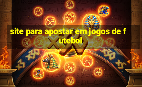 site para apostar em jogos de futebol