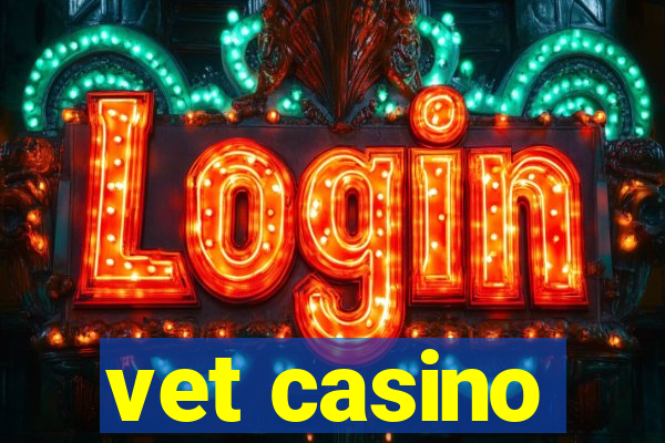 vet casino