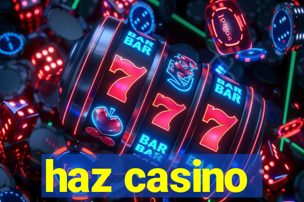 haz casino