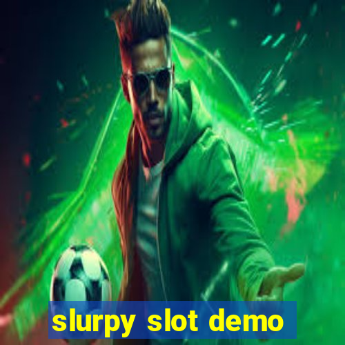 slurpy slot demo