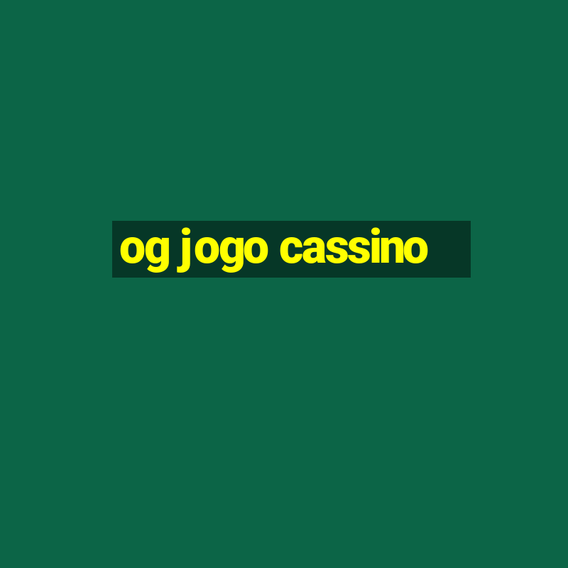 og jogo cassino